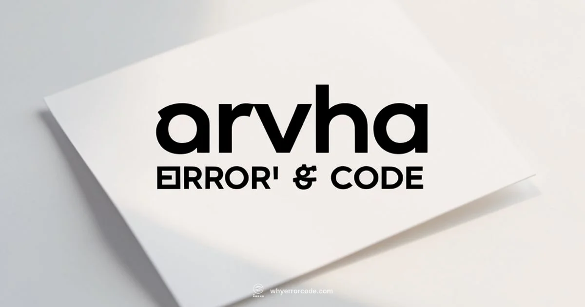 Arvha 0000 Error - Why Error Code
